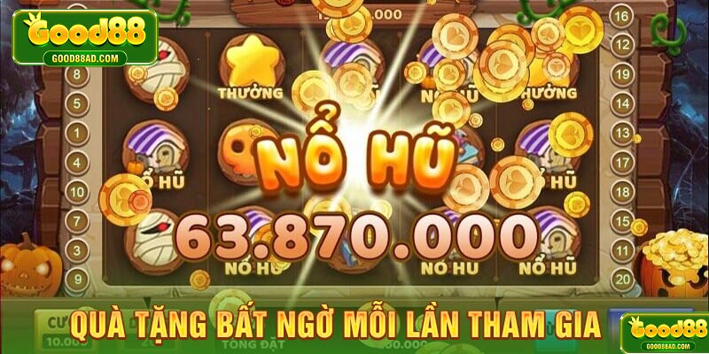 Quà tặng bất ngờ mỗi lần tham gia 