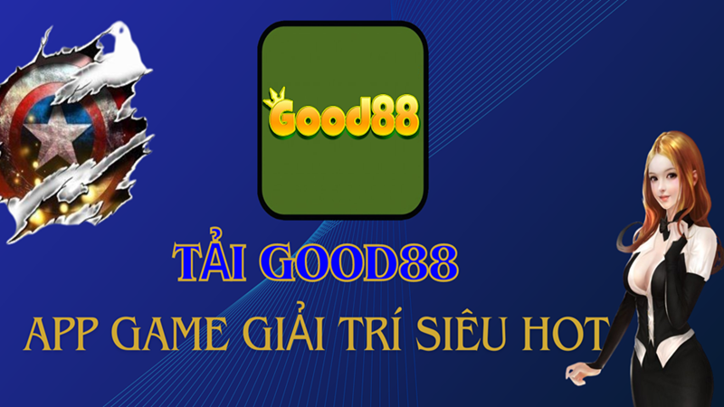 Những điểm cần lưu ý khi tải app Good88 về máy mà bạn cần biết